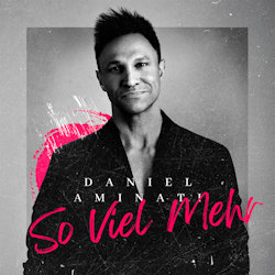 So viel mehr - Daniel Aminati