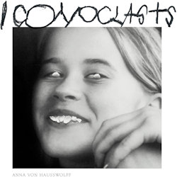 Iconoclasts - Anna von Hausswolff