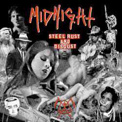 Steel, Rust And Disgust - Midnight