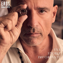 Una storia importante - Eros Ramazzotti