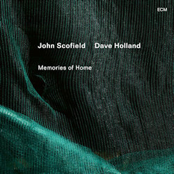 Memories Of Home. - John Scofield + Dave Holland