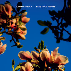 The Way Home. - Danny Vera