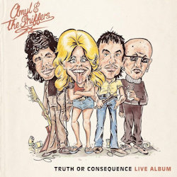 Truth Or Consequence- Live Album. - Amyl And The Sniffers