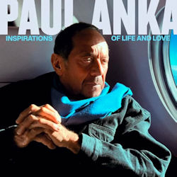 Inspirations Of Life And Love - Anka, Paul