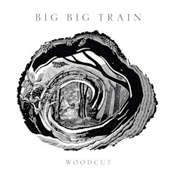 Woodcut - Big Big Train