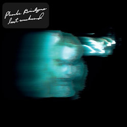 Lost Weekend. - Phoebe Bridges