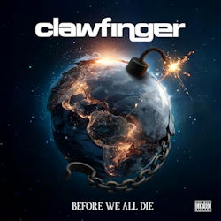 Before We All Die - Clawfinger