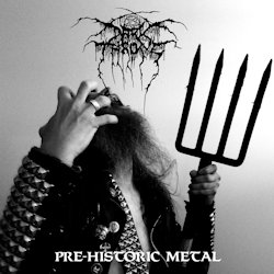Pre-Historic Metal. - Darkthrone