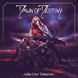 Ashes Over Tomorrow - Dawn Of Destiny