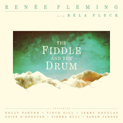 The Fiddle And The Drum. - Renee Fleming