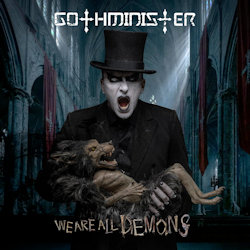 We Are All Demons. - Gothminister