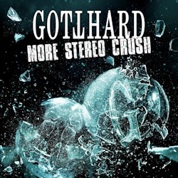 More Stereo Crush. - Gotthard