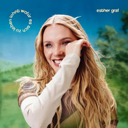 Wof�r es sich zu leben lohnt. - Esther Graf