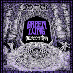 Necropolitan. - Green Lung