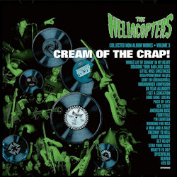 Cream Of The Crap!. - Hellacopters