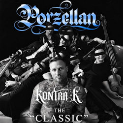 Porzellan - The Classic. - Kontra K