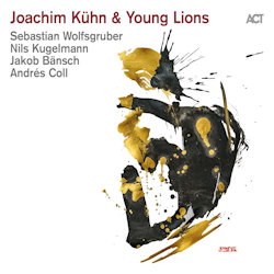 Joachim K�hn + Young Lions - Joachim K�hn + Young Lions