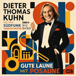 Gute Laune mit Posaune. - Dieter Thomas Kuhn + SWR Big Band