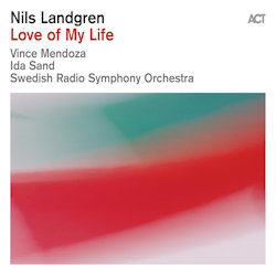 Love Of My Life - Nils Landgren