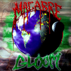 Gloom. - Macabre