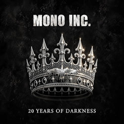 20 Years Of Darkness. - Mono Inc.