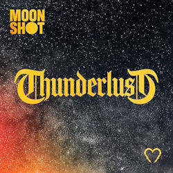 Thunderlust - Moon Shot