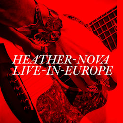 Live In Europe - Heather Nova
