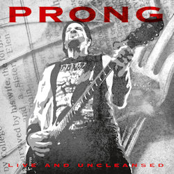 Live And Uncleansed. - Prong
