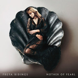 Mother Of Pearls. - Freya Ridings
