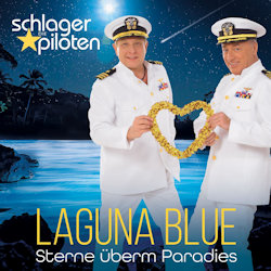Laguna Blue ? Sterne �berm Paradies - Schlagerpiloten