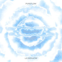 Pureflow - Part 1 - Le Sserafim