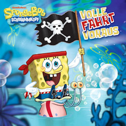 Volle Fahrt voraus. - Spongebob Schwammkopf