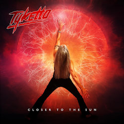 Closer To The Sun. - Tyketto