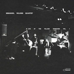 Live At The Village Vanguard - Vol. 1 - Immanuel Watkins Quartet