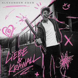 Liebe und Krawall. - Alexander Eder