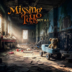 Not A.I.. - Missing Toys
