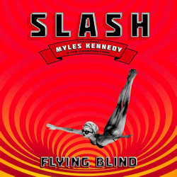 Flying Blind. - Slash + Myles Kennedy + the Conspirators